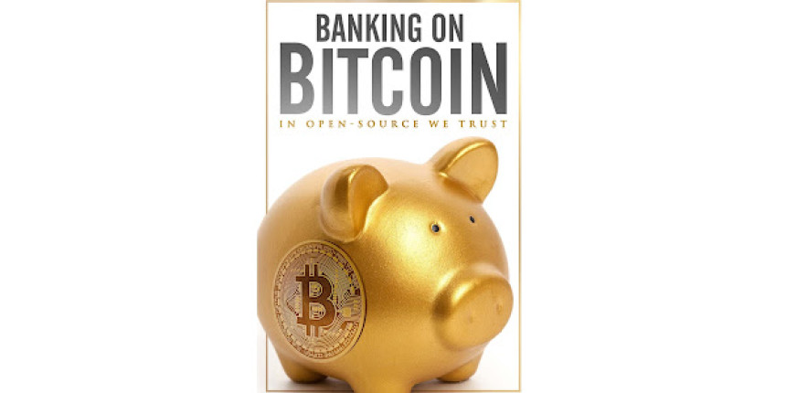 «Banking on Bitcoin» (2016)